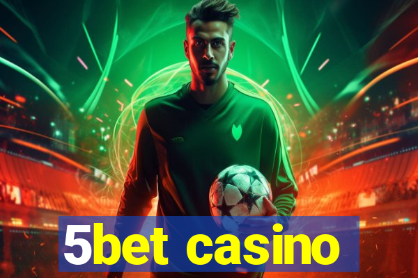 5bet casino